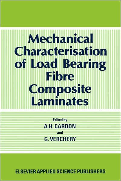 Cover for A H Cardon · Mechanical Characterization of Load Bearing Fibre Composite Laminates (Innbunden bok) (1985)