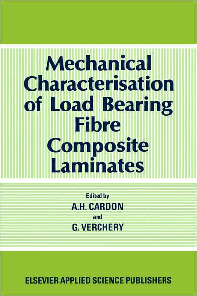 Cover for A H Cardon · Mechanical Characterization of Load Bearing Fibre Composite Laminates (Hardcover Book) (1985)