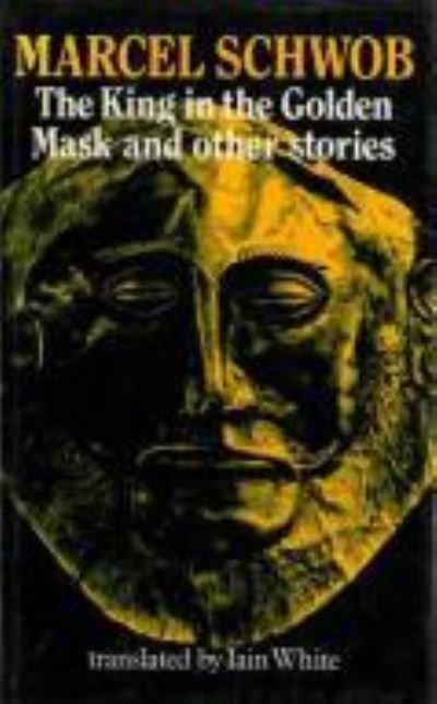 Cover for Marcel Schwob · The King in the Golden Mask (Pocketbok) (1984)
