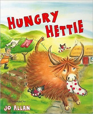Cover for Jo Allan · Hungry Hettie: The Highland Cow Who Won't Stop Eating! - Picture Kelpies (Paperback Bog) (2010)