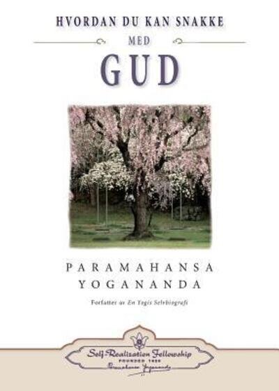 Cover for Paramahansa Yogananda · Hvordan du kan snakke med Gud (How You Can Talk With God - Norwegian) (Taschenbuch) (2016)