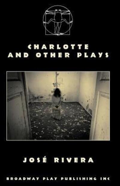 Cover for Jose Rivera · Charlotte And Other Plays (Paperback Book) (2017)