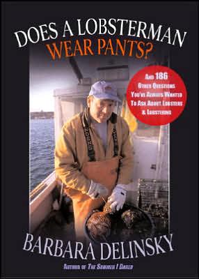 Does a Lobsterman Wear Pants? - Barbara Delinsky - Książki - Rowman & Littlefield - 9780892726790 - 2005