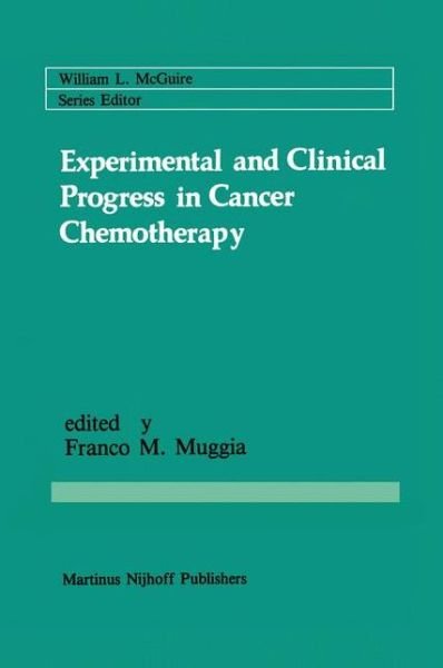 Cover for Muggia · Experimental and Clinical Progress in Cancer Chemotherapy - Cancer Treatment and Research (Inbunden Bok) [1985 edition] (1985)