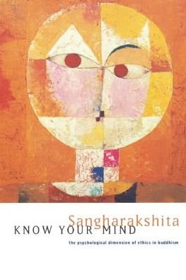 Cover for Bikshu Sangharakshita · Know Your Mind: Psychological Dimension of Ethics in Buddhism (Taschenbuch) (2002)