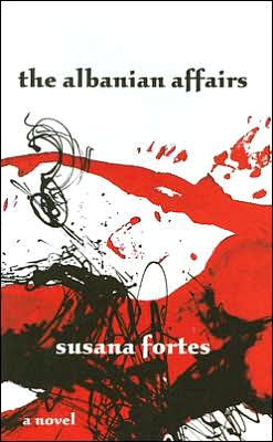 Cover for Susana Fortes · The Albanian Affairs (Hardcover Book) (2006)