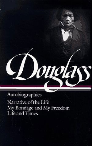 Cover for Frederick Douglass · Frederick Douglass: Autobiographies (LOA #68): Narrative of the Life / My Bondage and My Freedom / Life and Times (Hardcover Book) (1994)