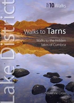 Cover for Vivienne Crow · Walks to Tarns: Walks to the Hidden Lakes of Cumbria - Lake District: Top 10 Walks (Paperback Book) (2011)