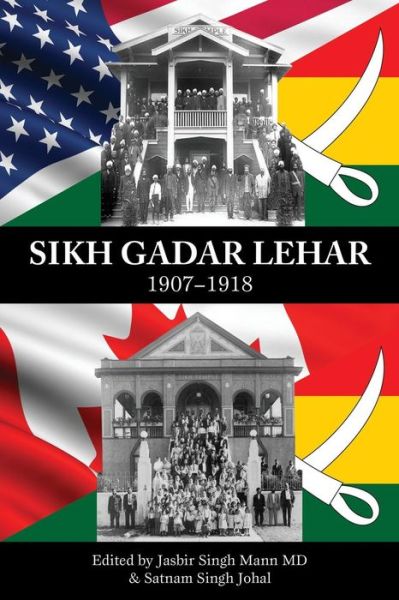 Cover for Jasbir Singh Mann Md · Sikh Gadar Lehar 1907-1918 (Paperback Book) (2015)