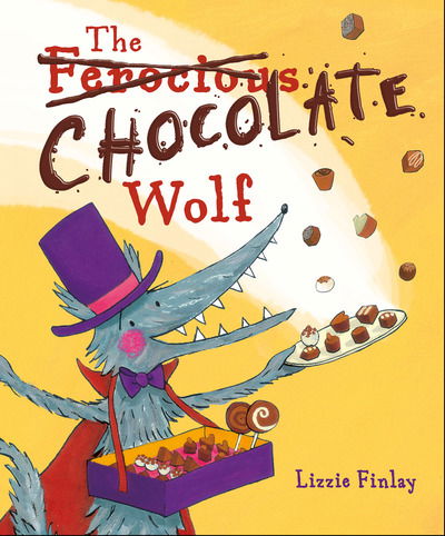 Cover for Lizzie Finlay · The (Ferocious) Chocolate Wolf (Paperback Book) (2020)