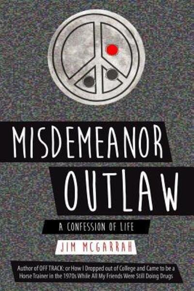 Cover for Jim McGarrah · Misdemeanor Outlaw (Paperback Book) (2017)