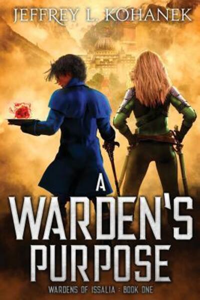 Cover for Jeffrey L. Kohanek · A Warden's Purpose (Paperback Book) (2018)