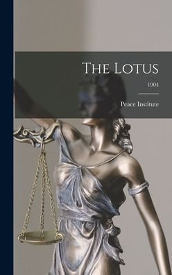 Cover for Peace Institute · The Lotus; 1904 (Hardcover Book) (2021)