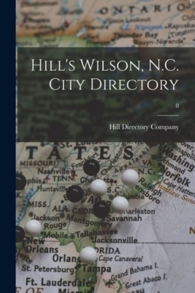 Cover for Hill Directory Company · Hill's Wilson, N.C. City Directory; 8 (Paperback Book) (2021)