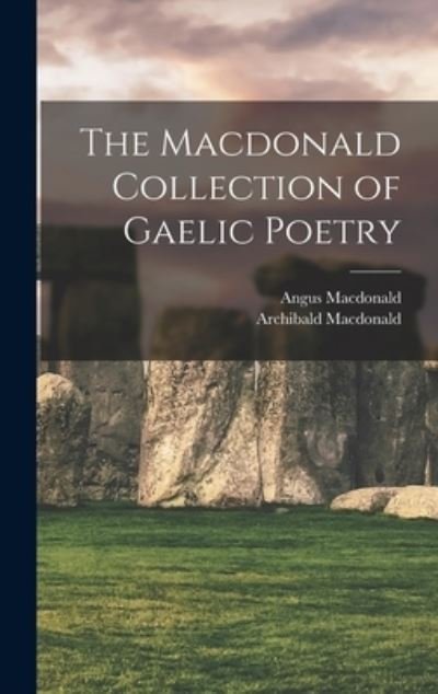 Cover for Angus MacDonald · Macdonald Collection of Gaelic Poetry (Bok) (2022)