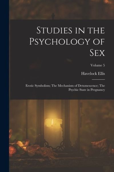 Cover for Havelock Ellis · Studies in the Psychology of Sex (Bog) (2022)