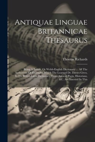 Cover for Thomas Richards · Antiquae Linguae Britannicae Thesaurus (Bog) (2023)