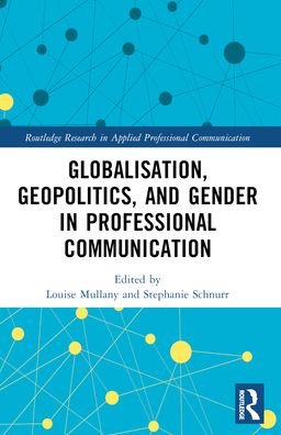 Globalisation, Geopolitics, and Gender in Professional Communication - Routledge Research in Applied Professional Communication (Taschenbuch) (2024)