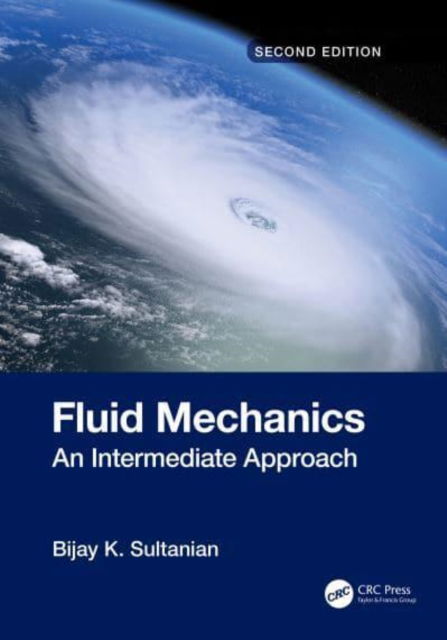 Cover for Sultanian, Bijay K. (University of Central Florida, FL) · Fluid Mechanics: An Intermediate Approach (Hardcover Book) (2025)