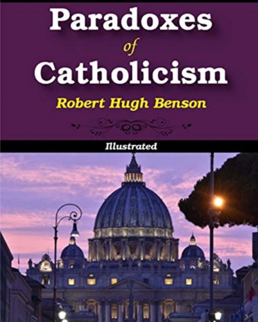 Cover for Robert Hugh Benson · Paradoxes of Catholicism (Taschenbuch) (2024)