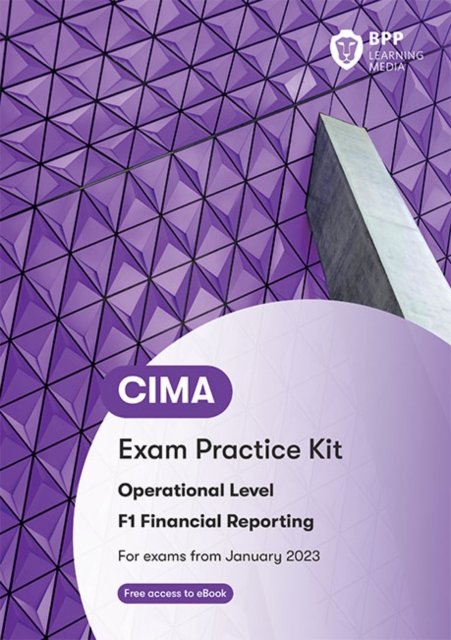 Cover for BPP Learning Media · CIMA F1 Financial Reporting: Exam Practice Kit (Pocketbok) (2022)