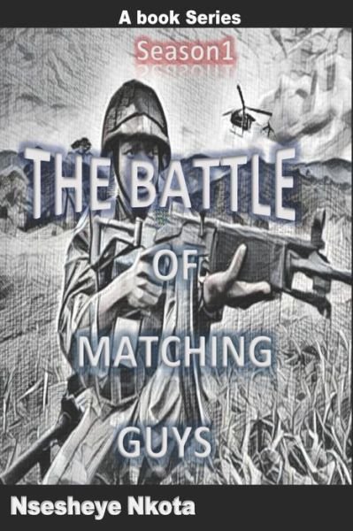 Cover for Nsesheye Nkota · Battle of Matching Guys (Book) (2019)