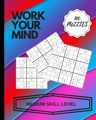 Cover for Lazy Brains at Work · WORK YOUR MIND : Sudoku - Medium Level Challenge (Paperback Bog) (2019)