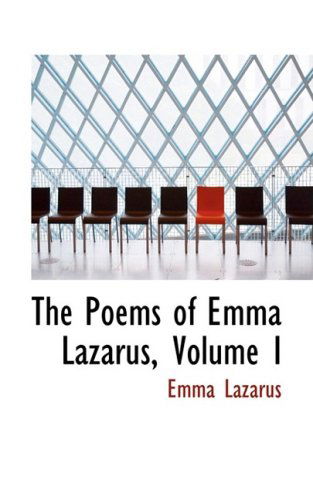 Cover for Emma Lazarus · The Poems of Emma Lazarus, Volume I (Hardcover Book) (2009)