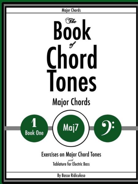 Cover for Basso Ridiculoso · The Book of Chord Tones - Major 7 Chords (Paperback Book) (2011)