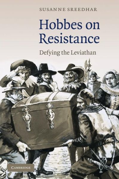 Cover for Sreedhar, Susanne (Boston University) · Hobbes on Resistance: Defying the Leviathan (Paperback Book) (2013)