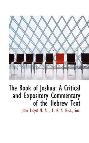 Cover for John Lloyd · The Book of Joshua: a Critical and Expository Commentary of the Hebrew Text (Paperback Book) (2009)