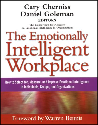 Cover for C Cherniss · The Emotionally Intelligent Workplace: How to Select For, Measure, and Improve Emotional Intelligence in Individuals, Groups, and Organizations (Pocketbok) (2011)