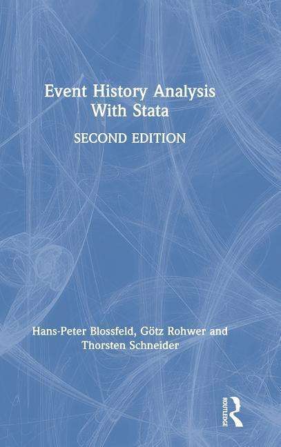 Cover for Blossfeld, Hans-Peter (Bamberg University, Germany) · Event History Analysis With Stata: 2nd Edition (Hardcover Book) (2019)