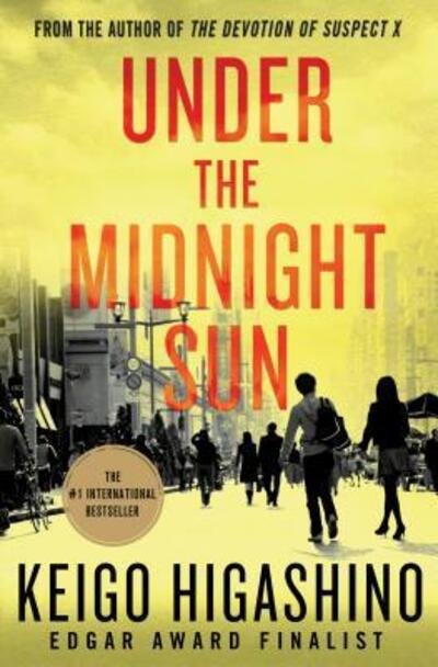 Cover for Keigo Higashino · Under the midnight sun (Buch) [First U.S. edition: November 2016. edition] (2016)