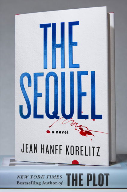 The Sequel: A Novel - The Book Series - Jean Hanff Korelitz - Books - Celadon Books - 9781250374790 - October 1, 2024