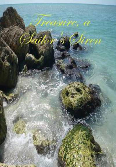 Cover for Bob Gebhardt · Treasure, a Sailor's Siren (Gebundenes Buch) (2013)