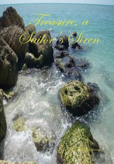 Cover for Bob Gebhardt · Treasure, a Sailor's Siren (Innbunden bok) (2013)