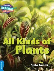 Cover for Anita Ganeri · Cambridge Reading Adventures All Kinds of Plants Blue Band - Cambridge Reading Adventures (Paperback Bog) [New edition] (2016)