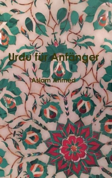 Cover for Aslam Ahmed · Urdu Für Anfänger (Book) (2009)