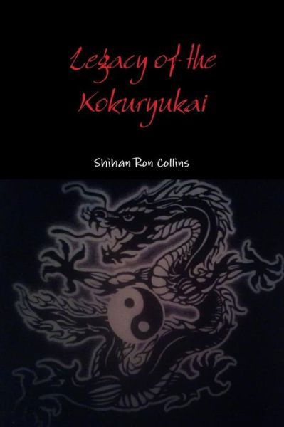 Cover for Ron Collins · Legacy of the Kokuryukai (Taschenbuch) (2016)