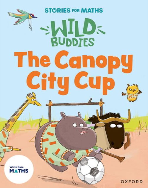 Cover for Abbie Rushton · Stories for Maths: The Canopy City Cup - Stories for Maths (Paperback Book) (2025)