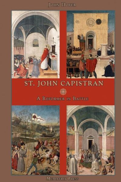 Cover for Mediatrix Press · St. John Capistran: A Reformer in Battle (Pocketbok) (2018)