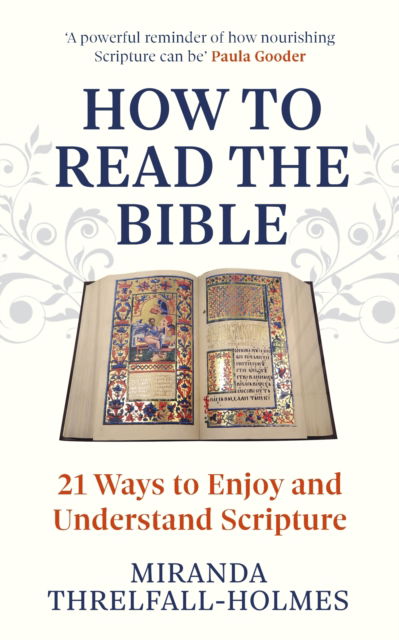 Cover for Miranda Threlfall-Holmes · How to Read the Bible: 21 Ways to Enjoy and Understand Scripture (Paperback Book) (2024)