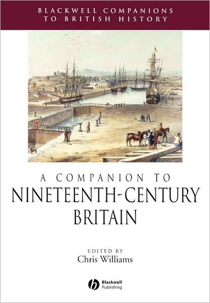 Cover for Williams · A Companion to Nineteenth-Century Britain - Blackwell Companions to British History (Paperback Book) (2006)