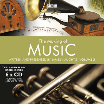 Cover for James Naughtie · Making of Music Vol 2 (CD) (2007)