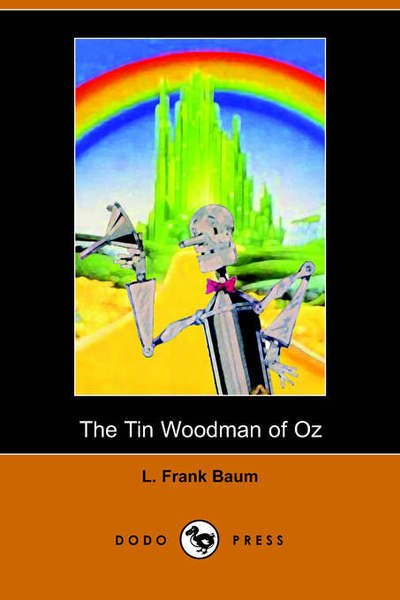 The Tin Woodman of Oz - L. Frank Baum - Bøker - Dodo Press - 9781406500790 - 17. oktober 2005
