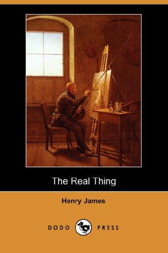 Cover for Henry Jr. James · The Real Thing (Dodo Press) (Paperback Book) (2007)