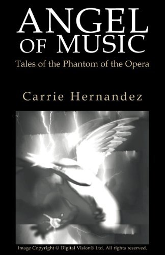 Cover for Carrie Hernandez · Angel of Music: Tales of the Phantom of the Opera (Paperback Book) (2006)