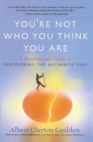 Cover for Albert Clayton Gaulden · You're Not Who You Think You Are: A Breakthrough Guide to Discovering the Authentic You (Pocketbok) [Reprint edition] (2009)
