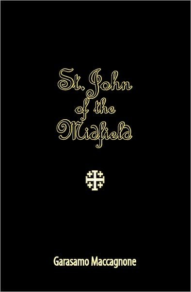 Cover for Garasamo Maccagnone · St. John of the Midfield (Paperback Bog) (2007)
